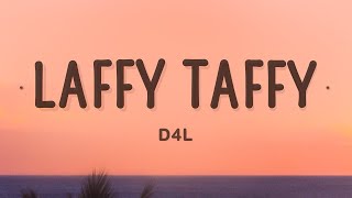 D4L  Laffy Taffy Lyrics  25 Min [upl. by Efrem]