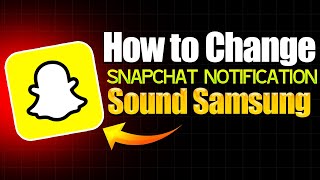 How to change Snapchat notification sound Samsung [upl. by Atiniv]