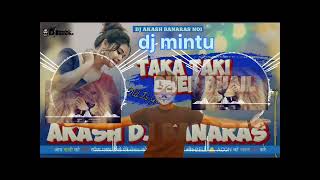 TAKA TAKI DHER BHAIL DJ REMIX JBL TAHALKA FULL VIBRATION SOUND BHOJPURIGANA DJ MINTUBHAY trending [upl. by Yrrat]