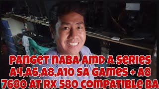 PANGET NABA AMD A SERIES A4 A6 A8 A10 SA GAMES LIKE VALORANT  AMD A8 7680  RX 580 COMPATIBLE BA [upl. by Averat100]