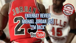 Michael Jordan  Enterbay Unboxing  quotIM BACKquot Edition  EVL TV [upl. by Dielu]