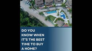 Do you know when is the best time to purchase a home [upl. by Neelsaj]