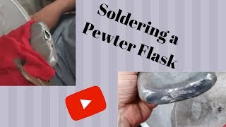 Soldering a Giant Hole in a Pewter Flask [upl. by Rech]