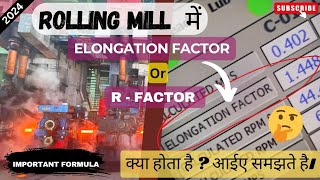 Rolling Mill में RFactor या Elongation Factor क्या है 28 July 2024 [upl. by Briano]