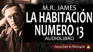 Audiolibros de terror  La habitación número 13  MR James [upl. by Nedi]