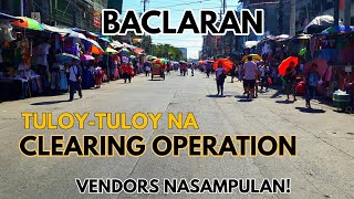 TULOYTULOY NA CLEARING OPERATION SA BACLARAN ILANG VENDORS NASAMPULAN [upl. by Grussing]