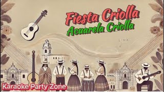 Karaoke  Fiesta Criolla   Acuarela Criolla [upl. by Pinter]