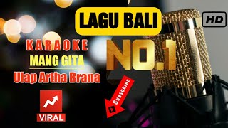 ULAP ARTHA BRANA voc MANG GITA  LAGU BALI KARAOKE TANPA VOKAL [upl. by Yerffoej]