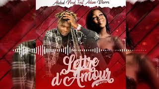 Abdoul Prod ft Adam Diarra Lettre D’amour Remix [upl. by Romelda]