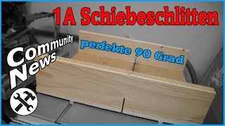 ► Schiebeschlitten für Kreissäge selber bauen Der perfekte rechte Winkel [upl. by Nolitta]