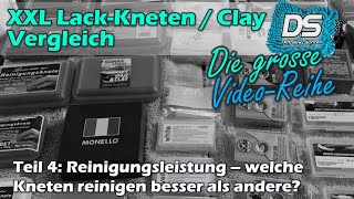 XXL AutolackKneten  Clay Vergleich Teil 4  Welche Kneten reinigen besser als andere [upl. by Bernetta50]