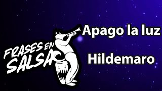 Apago la luz letra  Hildemaro Frases en Salsa [upl. by Ellekram]