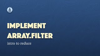 Implement Filter Using Reduce [upl. by Ivad]