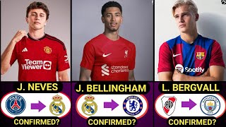 🔥 THE RECENT CONFIRMED SUMMER TRANSFERS AND RUMOURS 2024 Bellingham to LiverpoolNeves to Man U [upl. by Balling]