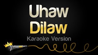 Dilaw  Uhaw Karaoke Songs [upl. by Haeel]