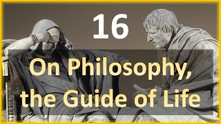 Seneca  Moral Letters  16 On Philosophy the Guide of Life [upl. by Ykcub]