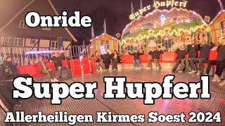 Super Hupferl  Kollmann  Onride  Allerheiligenkirmes Soest 2024 [upl. by Jacey]