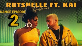 RUTSHELLE FT KAI  KANSÈ EPIZOD 2 TOLEREW [upl. by Lirbij]