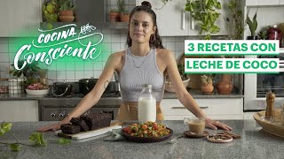 Tres recetas con leche de coco  Cocina Consciente  Tastemade [upl. by Belda]