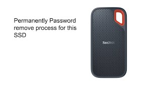 How to remove Security Password for SanDisk Extreme Portable SSD [upl. by Hammer]