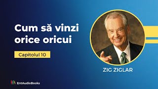 Curs de vânzări 🎧 Zig Ziglar Audiobook ▶ Capitolul 10 [upl. by Cirle]