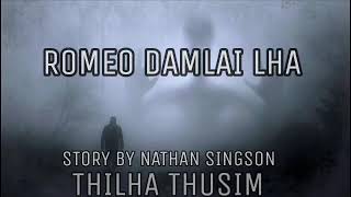 Romeo damlai lha  Thilha Thusim [upl. by Rik]