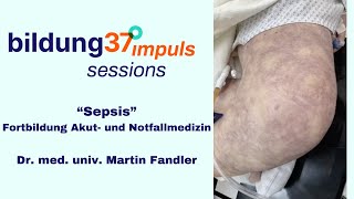 bildung37° impuls sessions quotSepsisquot  Fortbildung mit Dr med univ Martin Fandler [upl. by Kimberly]