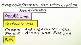 Energieformen bei chemischen Reaktionen  Chemie  Allgemeine und anorganische Chemie [upl. by Nerrad]