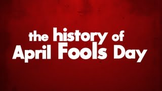 The History of April Fools Day [upl. by Carita]