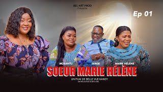 SOEUR MARIE HÉLÉNE EPISODE 1 Nouveau Film congolais BelArt Prod Septembre 2024 [upl. by Haissem]