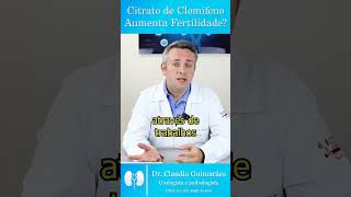 Citrato de Clomifeno Aumenta Fertilidade  Dr Claudio Guimarães [upl. by Adnavoj]