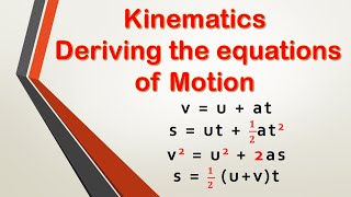 How to derive the Equations of Motion  Kinematics  Classical Mechanics [upl. by Eseerahs]