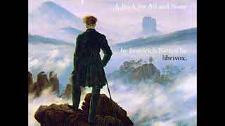 Thus Spoke Zarathustra by Friedrich Nietzsche  PART 1  FULL AudioBook [upl. by Grindlay]