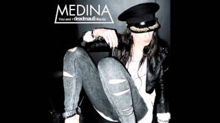 Medina  You and I deadmau5 Remix HQ [upl. by Lenahs]