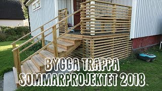 Bygger trappa  Sommarprojekt 2018 [upl. by Tterb]