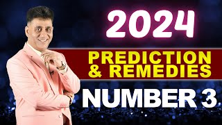 2024 Prediction amp Remedies for Number 3 I Numerology I Arviend Sud [upl. by Cozmo]