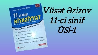 Vüsət Əzizov 11 ci sinif buraxılış imtahanı sınaq toplusu ÜSİ1 [upl. by Ottavia177]