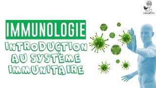 Immunologie  Introduction au Système Immunitaire [upl. by Enitsirhk]