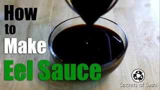 How to Make Eel Sauce [upl. by Aisyle]