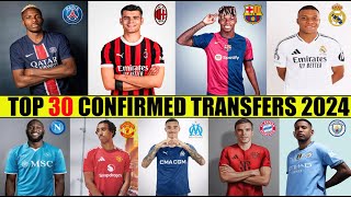 TOP 30 CONFIRMED TRANSFERS SUMMER 2024 🔥OsimhenLukakuMbappéGreenwoodNico Williams ✅ [upl. by Ingemar124]