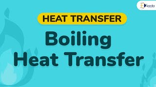 Introduction to Boiling Heat Transfer  Boiling and Condensation  Heat Transfer [upl. by Ramirol]