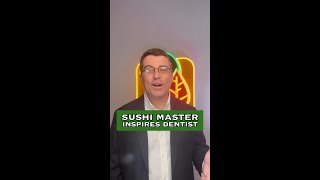 Sushi Master Inspires Dentist [upl. by Neona836]