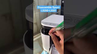 Disassemble Epson L3250 L3251 L3256 Printer👨‍🔧🖨️ bilalsworkshop printer [upl. by Aleak]