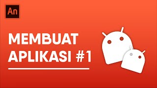 Membuat Aplikasi Menggunakan Adobe Animate 1 [upl. by Alexio768]