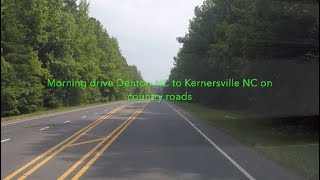 NORTH CAROLINA BACKROADS  Morning drive Denton NC to Kernersville NC on country roads  ASMR [upl. by Enner445]