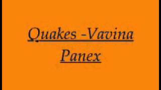 Quakes  Vavina Panexwmv [upl. by Nyrehtak642]