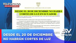 Desde el 20 de diciembre no habrán cortes de luz en Ecuador  Televistazo en la Comunidad [upl. by Jahdai]