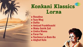 Konkani Klassics Lorna  Dallia  Nachoea LaBamBa  Undra Mama  Konkani Hit Songs  Goan Hits [upl. by Eniamrehc]