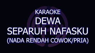 karaoke dewa separuh nafasku nada cowokpria lower key [upl. by Reteip861]