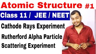 11 chap 2  Atomic Structure 01 Cathode Rays  Rutherford Alpha Particle Scattering Experiment [upl. by Nnarual292]